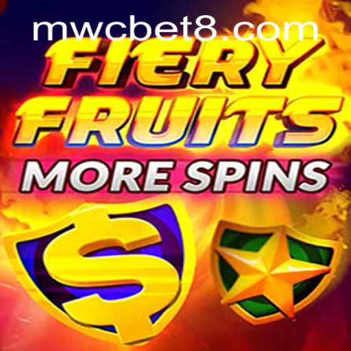 FieryFruitsMoreSpins: A Closer Look at the Latest Trend in Gaming at MWCBet