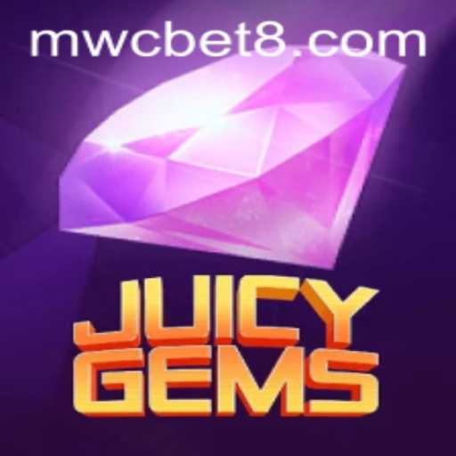 Exploring the Exciting World of JuicyGems and MWCbet