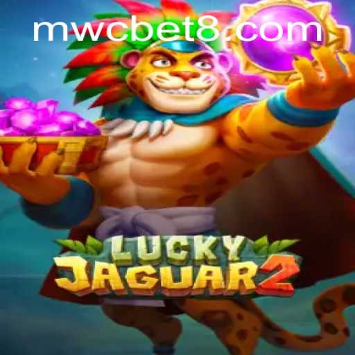 Exploring the Thrilling World of Luckyjaguar2 and MWCbet