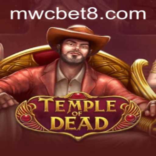 Temple of Dead: Unveiling the Mysteries and Gameplay of the Immersive Experience
